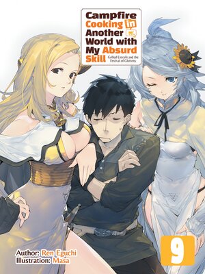 cover image of Campfire Cooking in Another World with My Absurd Skill, Volume 9